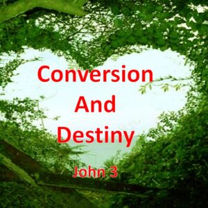 Conversion And Destiny